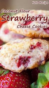 Coconut Flour Strawberry Cheese Cookies Recipe Low Carb Cheesecake Keto Dessert Recipes Recipes