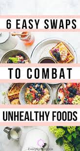 6 Simple Food Alternatives To Combat Unhealthy Foods Everything Abode Healthy Food Alternatives Unhealthy Food Food Help