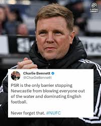 PSR is the only thing stopping Newcastle from being unstoppable”