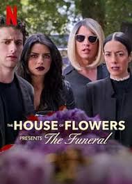 The house of flowers was the third mexican netflix original series, after club de cuervos and ingobernable, and the first television series that caro has made. The House Of Flowers Presents The Funeral Wikipedia