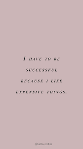 I Have To Be Successful Motivational Quotes Study Motivation Quotes Quote Aesthetic 10 motivational quotes for students success and i believe you are going to love them.