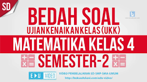 Bedah Soal Ukk Matematika Kelas 4 Semester 2 Youtube