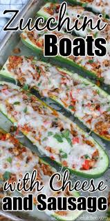 Sausage Stuffed Zucchini Boats In 2020 Hearty Sausage Zucchini Boat Recipes Zucchini Boats Sausage