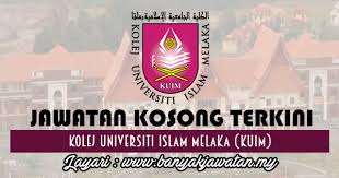 Cari kerja atau jawatan kosong anda secara online di jobsfair.my. Jawatan Kosong Di Kolej Universiti Islam Melaka Kuim 18 August 2017 Kerja Kosong 2020 Jawatan Kosong Kerajaan 2020