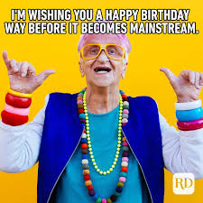 2happybirthday birthday wishes,quotes memes & images. 30 Of The Funniest Happy Birthday Memes Reader S Digest