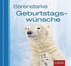 Über gute wünsche und schon kurze geburtstagswünsche reichen oft aus, um dem geburtstagskind eine kleine freude zu. 9783867133913 Barenstarke Geburtstagswunsche Tierisch Gut Bleker Dorothee