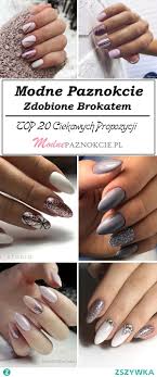 Modne Paznokcie Zdobione Brokatem Top 20 Ciekawych Na Nails