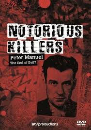 He was the second last person to be hanged in hm prison barlinnie and the third last to be hanged in scotland. Notorious Killers Peter Manuel The End Of Evil Dvd Amazon De Dvd Blu Ray