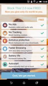 The app works across all major browsers and applications. Ad Blocker For Android Block This