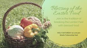 Food is a source of sustenance and pleasure. Blessing Of The Easter Food 11 Apr 2020