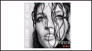 Jess Glynne Take Me Home Tiesto Remix Take Me Home Remix Jess Glynne