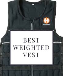 Best Weighted Vest Top Picks For 2019 Shape Junkie