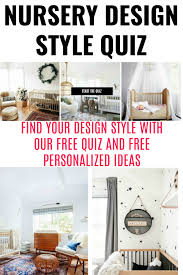 Sometimes the best starting point is honing in on exactly what your interior decor personality is to begin with, and then going from there. Find Your Nursery Style With A Nursery Design Style Quiz Nursery Design Studio