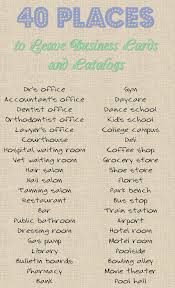 40 Places To Leave Your Business Card Or Catalog Mary Kay Business Business Mary Kay