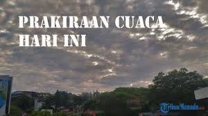 Tengah mencari informasi terkait perkiraan cuaca hari ini? Info Bmkg Peringatan Dini Cuaca Ekstrem Rabu 2 Desember 2020 Waspada Di 20 Wilayah Tribun Manado
