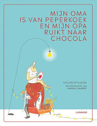 945 x 675 png pixel. Mijn Oma Is Van Peperkoek En Mijn Opa Ruikt Naar Chocola Stoerleesvoer