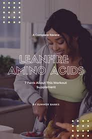 Leanfire Diet Aminos Diet Workout Supplements Nutrition