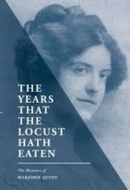 The Years That the Locust Has Eaten: Memoirs of Marjorie Quinn