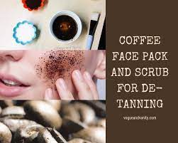 Apply this mixture on your face and neck and scrub it gently in circular motions. Homemade Coffee Scrub And Mask For Tan Removal Diy Vogue And Vanity