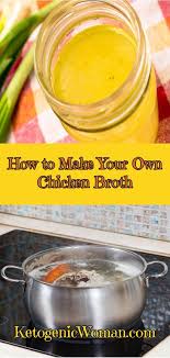 Keto Staples Homemade Chicken Broth Ketogenic Woman Recipe Chicken Broth Chicken Broth Recipes Broth Recipes