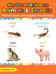 We've been busy, working hard to bring you new features and an updated design. Read My First Afrikaans Animals Insects Picture Book With English Translations Online By Earleen S Books