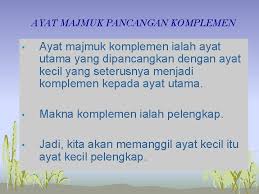 Banyak nilai positif terdapat pada individu (ayat utama) b. Contoh Kata Hubung Pancangan Komplemen