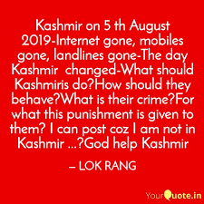Maybe you would like to learn more about one of these? Kashmir On 5 Th August 20 Quotes Writings By Mohammad Muthad Yourquote