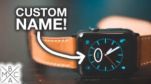 How To Add Your Name To Your Apple Watch Youtube