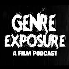 Genre Exposure: A Film Podcast 