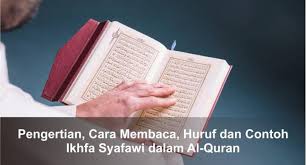 Menyebut huruf di antara sebutan izhar dan idgham tanpa sabdu dan mengekalkan dengung pada huruf yang pertama. 60 Contoh Ikhfa Syafawi Beserta Surat Dan Ayatnya Pengertiannya