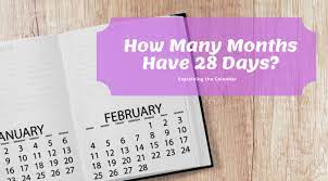 How can i get the number of days in the current month? How Many Months Of The Year Have 28 Days Science Trends