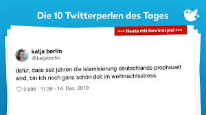 Ein schlückchen wasser und die twitterperlen des tages! Die Twitterperlen Des Tages Vom 15 Dezember 2019 Twitterperlen