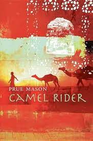 Camel rider has a strong theme of connection. Camel Rider Prue Mason 9781580893145