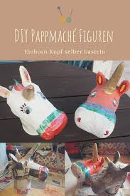 Anleitung Komplett Entweder Pappmach Bemalen Figuren Einhorn Basteln Zuhause Machen Kaufen Sel Pappmache Figuren Spardose Basteln Pappmache Basteln