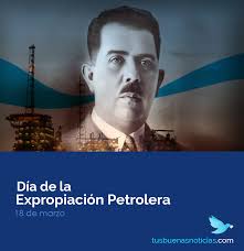 80 años de la expropiación petrolera en méxico. Dia De La Expropiacion Petrolera Un Suceso Inolvidable Para Mexico Tbn