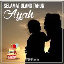 Check spelling or type a new query. Kumpulan Kata Kata Ucapan Selamat Ulang Tahun Ayah Puisi Do A Dan Gambar Terbaik Bospedia