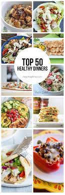 50 Of The Best Healthy Dinner Ideas I Heart Naptime Healthy Recipes Recipes Healthy Eating