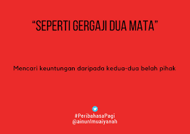 Inilah rangkuman definisi seperti gergaji dua mata dari berbagai. Perempuan Hujan No Twitter Seperti Gergaji Dua Mata Mencari Keuntungan Daripada Kedua Dua Belah Pihak Peribahasapagi