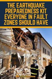 How To Survive And Prepare For An Earthquake Earthquake Preparedness Earthquake Preparedness Kit Earthquake