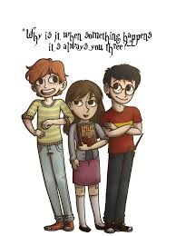 Why Is It When Something Bad Happens It S Always You Three The Golden Trio Ron Weasley Harry Potter Professors Ron Weasley Hermione Granger