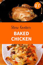 Baked Slow Cooker Chicken This Recipe Was Simple And It Made Fall Off The Bone Chi Chicken Crockpot Recipes Chicken Slow Cooker Recipes Slow Cooker Baking