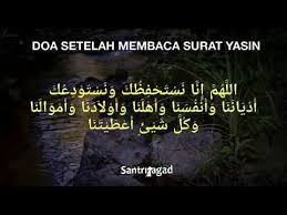 Dzikir sangat bermanfaat untuk meningkatkan kualitas iman seseorang dan membuat seorang hamba lebih dekat. Doa Setelah Membaca Surat Yasin Youtube