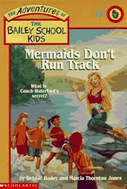 Bestseller Books Online Mermaids Don T Run Track Bailey School Kids No 26 Debbie Dadey Marcia T Jones 4 Bailey School Kids Books Lessons Learned In Life