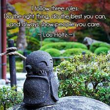 Everybody has 60 seconds to a minute, 60 minutes to an hour, 24 hours to a day. I Follow Three Rules Do The Right Thing Do The Best You Can And Always Show People You Care Lou Holtz