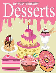 This cake dressed up for halloween… and the disguise is uncanny. Livre De Coloriage Desserts Delicieux Desserts Gateaux Cupcakes Donuts Cookies Ice Cream French Edition Yumm Ami 9798656130752 Amazon Com Books