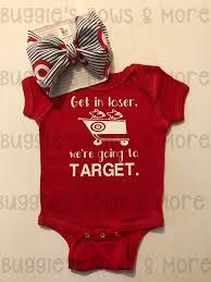 We Re Going To Target Onesie T Shirt Buggie S Bows More Baby Girl Onesies Baby Girl Outfits Newborn Baby Girl Shirts