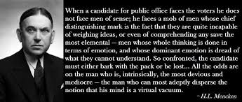 H L Mencken Quote On Voters Quotes To Live By Memes Quotes Quotes