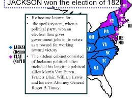 Jackson's victory in the election of 1828 marked a change in american politics. Jacksonian Democracy 1824 1848 Taylor Hoffman Chrissy Schmitzer