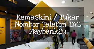 Untuk mendaftar atau mengemaskini nombor telefon. Kemaskini Tukar Nombor Telefon Tac Maybank2u Kelajuan Cahaya