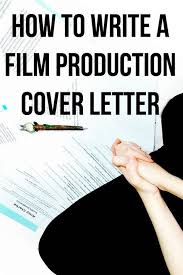 How To Write A Film Production Cover Letter Free Examples Amy Clarke Films Film Tips Filmmaking Film Production